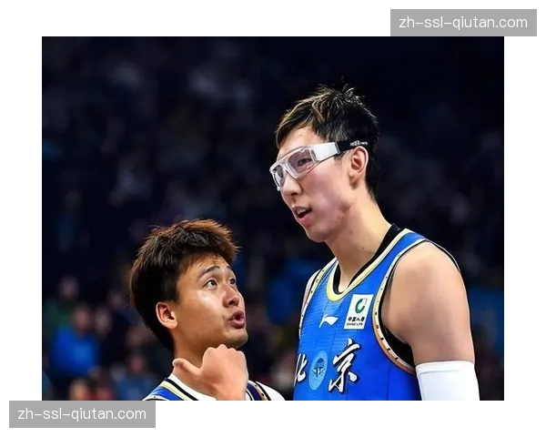 北京队进攻体系缺乏稳定终结点 周琦缺阵影响战术完整性